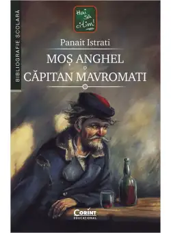 Mos Anghel, Capitan Mavromati, Panait Istrati